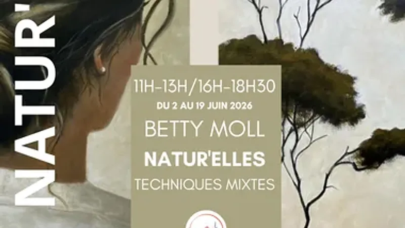 Exposition Naturelles – Betty Moll