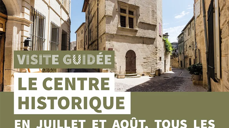 Visite du centre historique d'Uzès - Visite guidée Uzès, Ville d'art et d'histoire