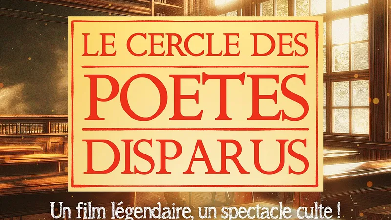 Théâtre - Le Cercle des Poètes Disparus